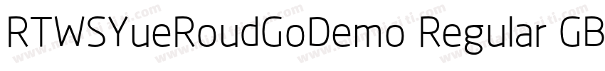 RTWSYueRoudGoDemo Regular GBpc EUC 字体转换